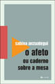Afeto ou Caderno sobre a Mesa, o