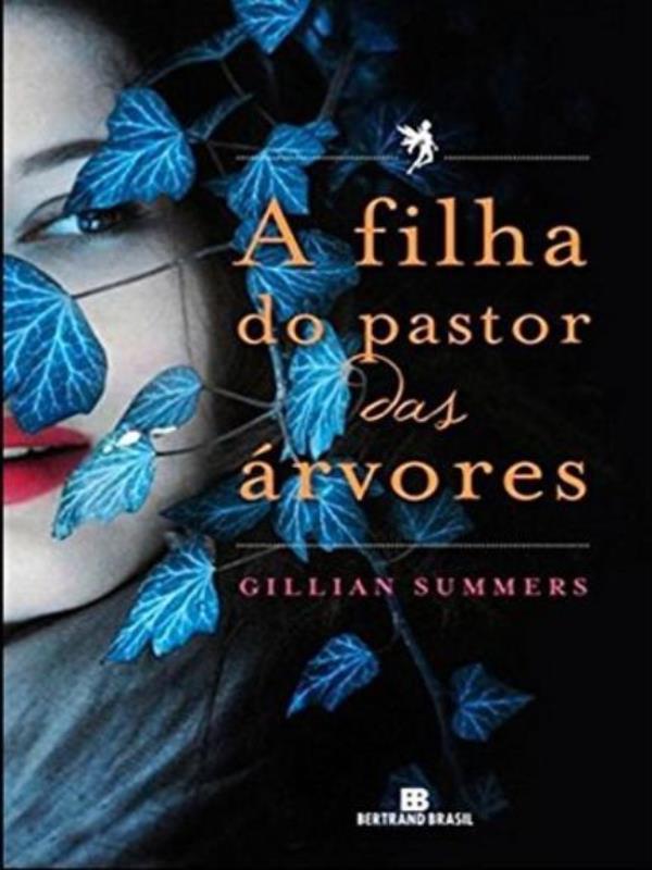 A Filha do Pastor das áRvores (Vol. 1 o Povo das áRvores)