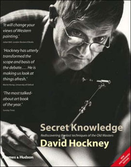 Secret Knowledge - Rediscovering The Lost Techniques Of The Old Masters