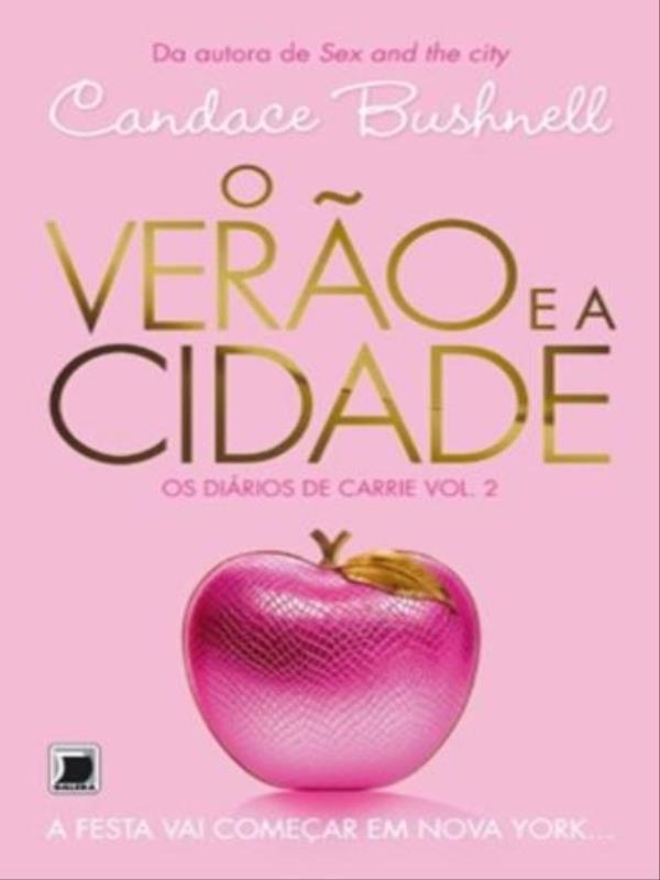 O Verão e a Cidade (Vol. 2 os DiáRios de Carrie) - Vol. 2