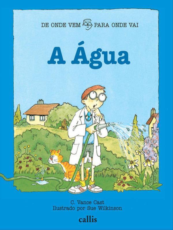 A áGua - de Onde Vem, para Onde Vai?