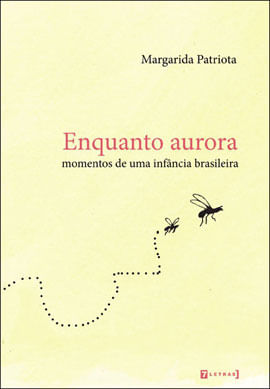 Enquanto Aurora - Momentos de uma Infancia Brasileira