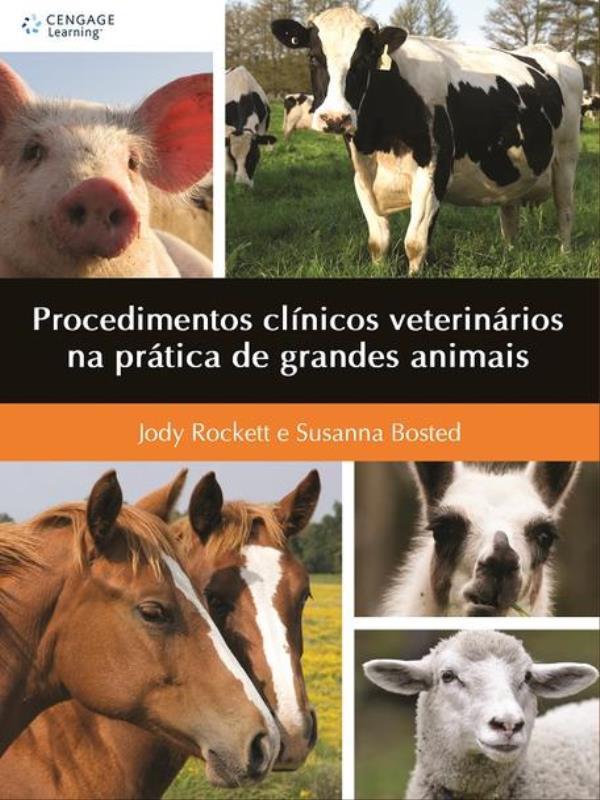 Procedimentos ClíNicos VeterináRios na PráTica de Grandes Animais