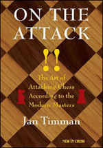 On The Attack - The Art Of Attacking Chess According To The Modern Masters