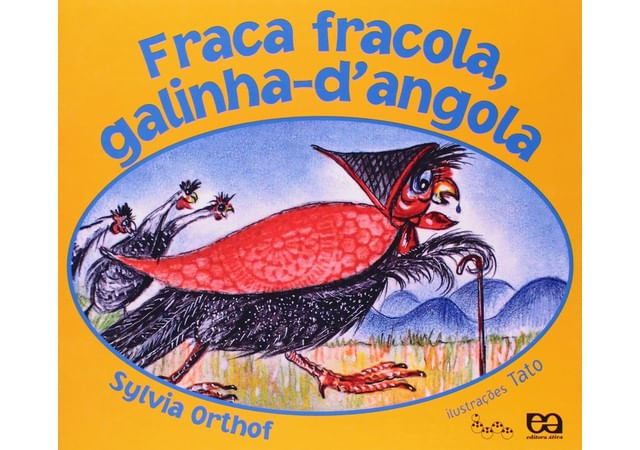 Fraca Fracola, Galinha-D Angola