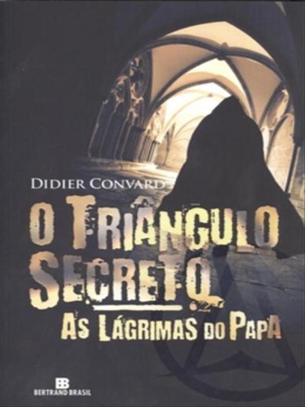 O TriâNgulo Secreto: as LáGrimas do Papa (Vol. 1) - Vol. 1