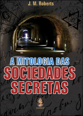 A Mitologia das Sociedades Secretas