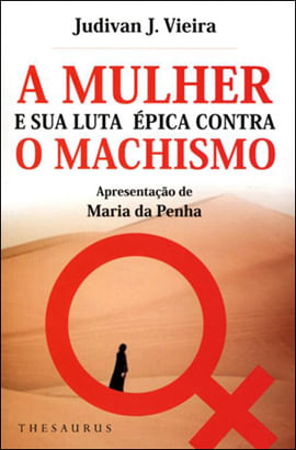 A Mulher e Sua Luta éPica Contra o Machismo