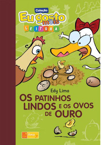 Os Patinhos Lindos e os Ovos de Ouro