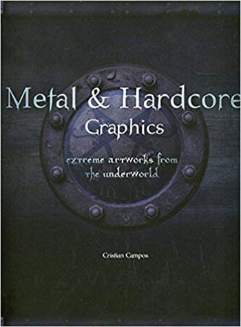 Metal e Hardcore - Graphics - Extreme Artworks From The Underworld