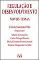 Regulação e Desenvolvimento: Novos Temas - 1 Ed./2012