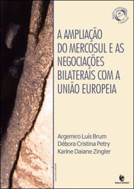 Ampliaçao do Mercosul e as NegociaçOes Bilaterais com a Uniao Europeia