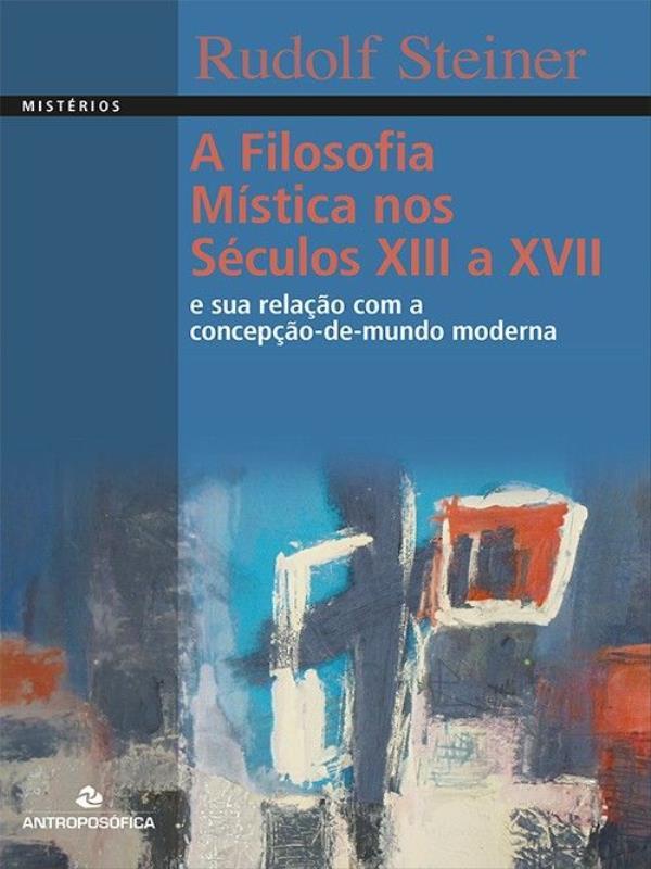 A Filosofia Mistica nos Seculos Xiii a Xvii