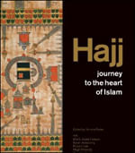 Hajj Journey To The Heart Of Islam