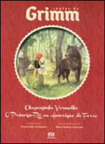 Chapeuzinho Vermelho/ o PríNcipe-Rã ou Henrique de Ferro