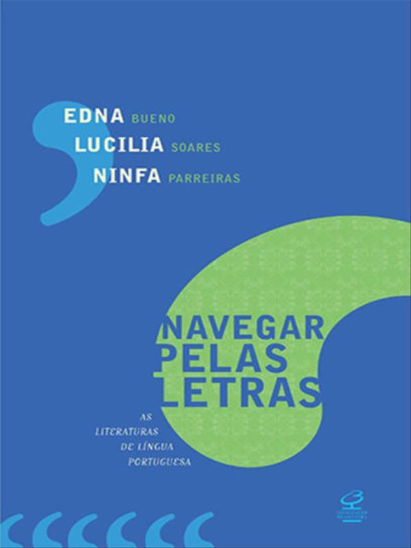 Navegar Pelas Letras: as Literaturas de LíNgua Portuguesa