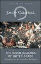 The Inner Reaches Of Outer Space - Metaphor as Myth And as Religion