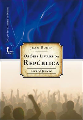 Seis Livros da Republica, os - Livro Quinto