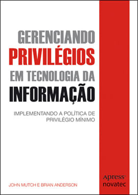 Gerenciando PriviléGios em Tecnologia da Informação