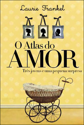 Atlas do Amor, o - Tres Jovens e uma Pequena Surpresa