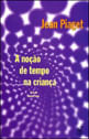 A noção de Tempo na Criança