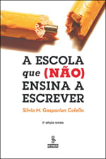 A Escola Que (Não) Ensina a Escrever