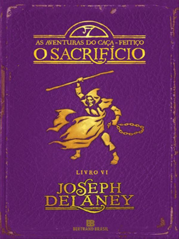 O SacrifíCio (Vol. 6 as Aventuras do Caça-Feitiço) - Vol. 6