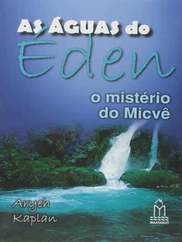 Aguas do Eden, as - o Misterio de Micve