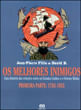 Melhores Inimigos, os - Primeira Parte - 1783-1953