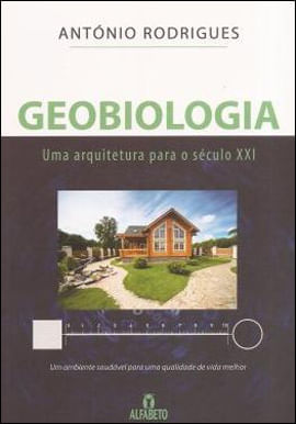 Geobiologia: uma Arquitetura para o SéCulo Xxi