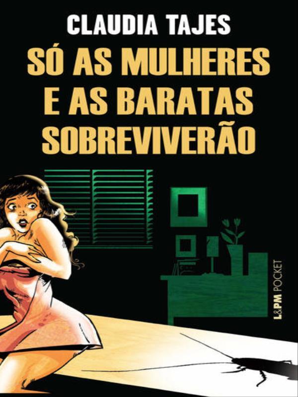 Só as Mulheres e as Baratas Sobreviverão - Vol. 1055