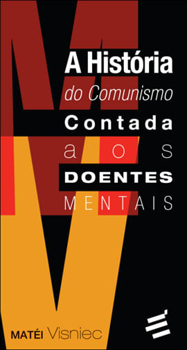 Historia do Comunismo Contada aos Doentes Mentais, a