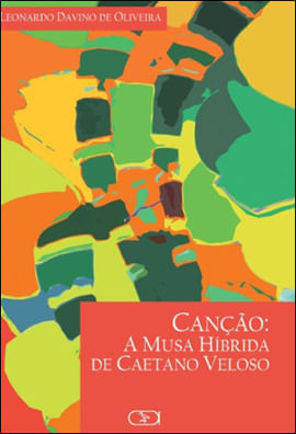 Canção : a Musa HíBrida de Caetano Veloso