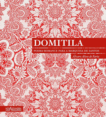Domitila - Poema-Romance para a Marquesa de Santos