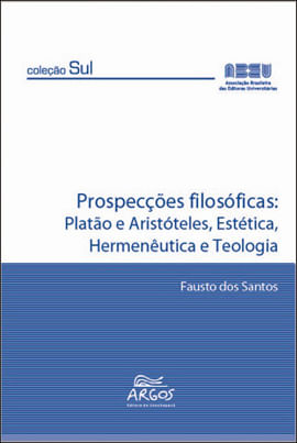 ProspecçOes Filosoficas - Platao e Aristoteles, Estetica, Hermeneutica e Teologia