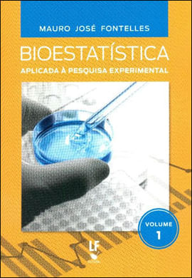 BioestatíStica Aplicada à Pesquisa Experimental - Volume 1 - Vol. 1