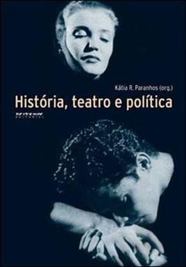 HistóRia, Teatro e PolíTica