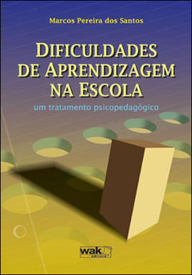 Dificuldades de Aprendizagem na Escola - um Tratamento Psicopedagogico