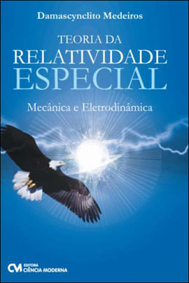 Teoria da Relatividade Especial - Mecanica e Eletrodinamica