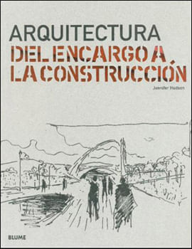 Arquitectura - Del Encargo a La Construccion