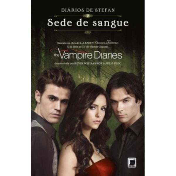 DiáRios de Stefan: Sede de Sangue (Vol. 2) - Vol. 2
