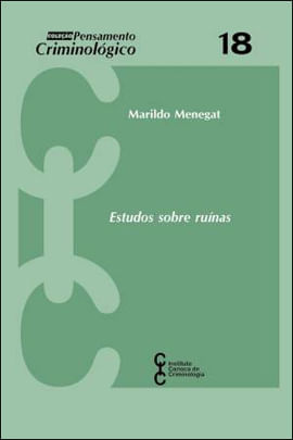 Estudos sobre Ruinas - Coleçao Pensamento Criminologico - Vol.18