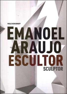Emanoel Araujo - Escultor / Sculptor