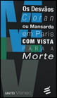 Desvaos Cioran ou Mansarda em Paris com Vista para a Morte, os