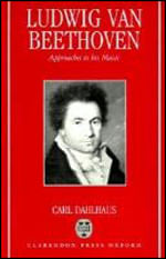 Ludwig Van Beethoven - Approaches To His Music
