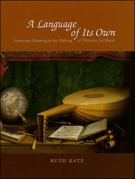 Language Of Its Own - Sense And Meaning In The Making Of Western Art, a