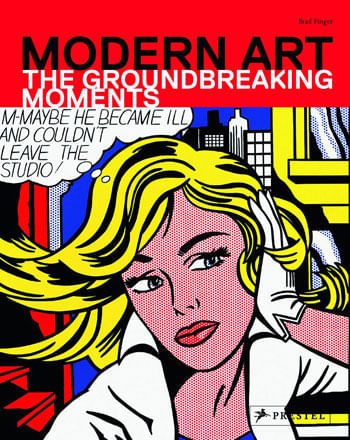 Modern Art - The Groundbreaking Moments