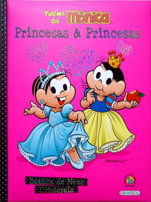 Turma da MôNica - Princesas e Princesas - Branca de Neve / Cinderela