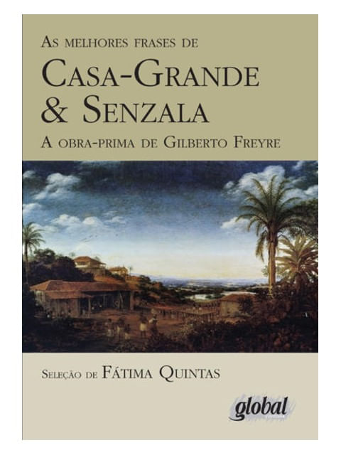 As Melhores Frases de Casa-Grande & Senzala