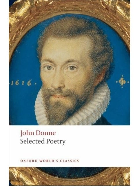 Selected Poetry - John Donne - Oxford World'S Classics